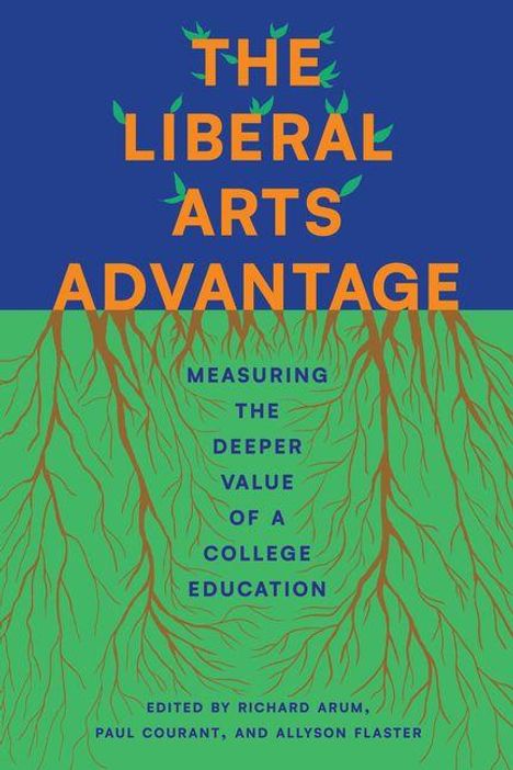 "The Liberal Arts Advantage: Measuring the Deeper Value of a College Education" steht in kräftigen Farben und Blättern.