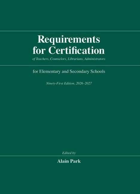 "Requirements for Certification for Elementary and Secondary Schools, Ninety-First Edition, 2026-2027. Edited by Alain Park."