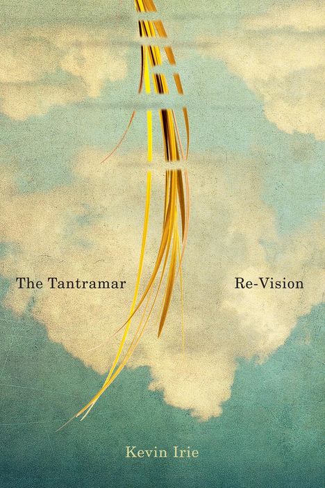 Kevin Irie: The Tantramar Re-Vision, Buch