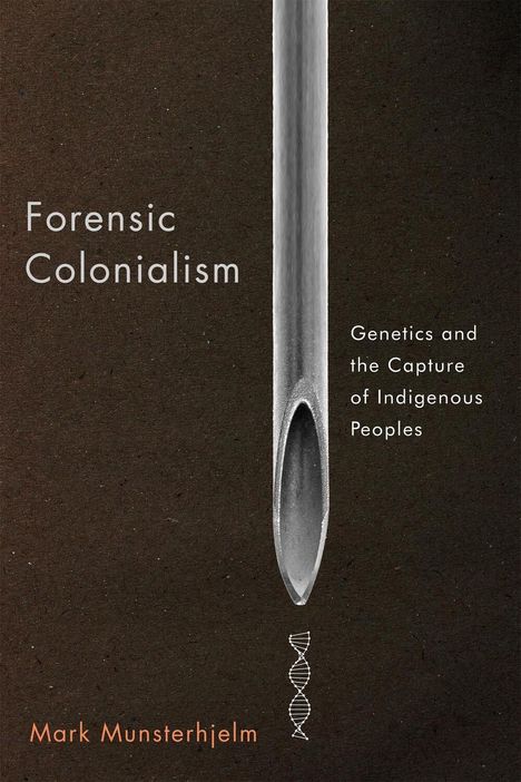 Mark Munsterhjelm: Forensic Colonialism, Buch