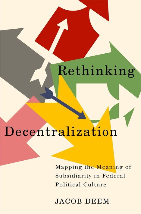 Jacob Deem: Rethinking Decentralization, Buch