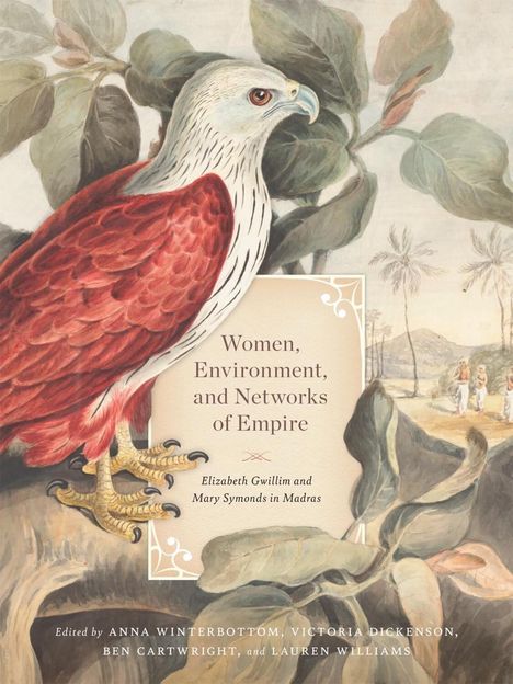 Women, Environment, and Networks of Empire, Buch