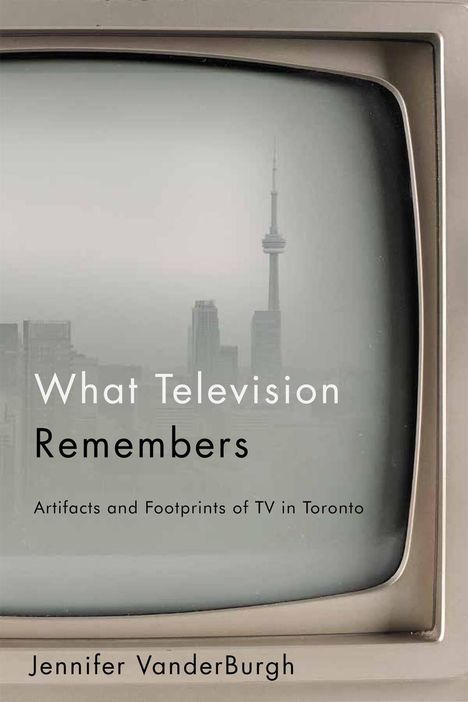 Jennifer Vanderburgh: What Television Remembers, Buch