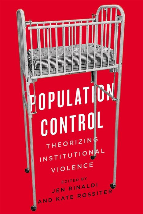 Population Control: Theorizing Institutional Violence, Buch