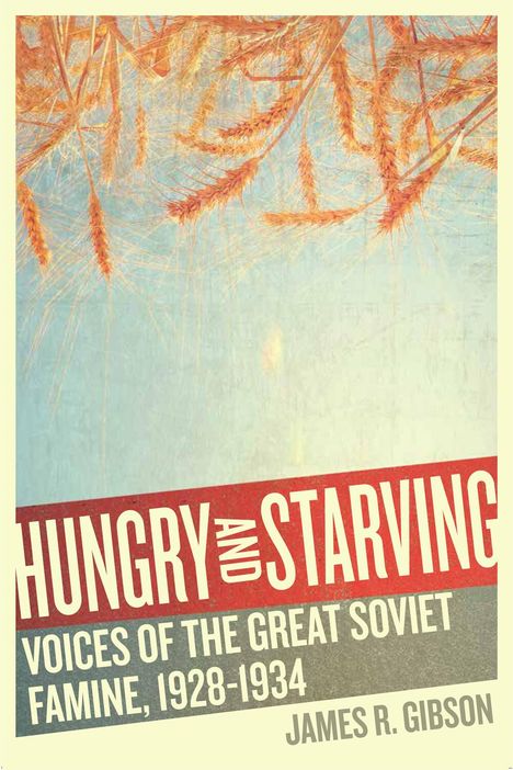 James R Gibson: Hungry and Starving, Buch