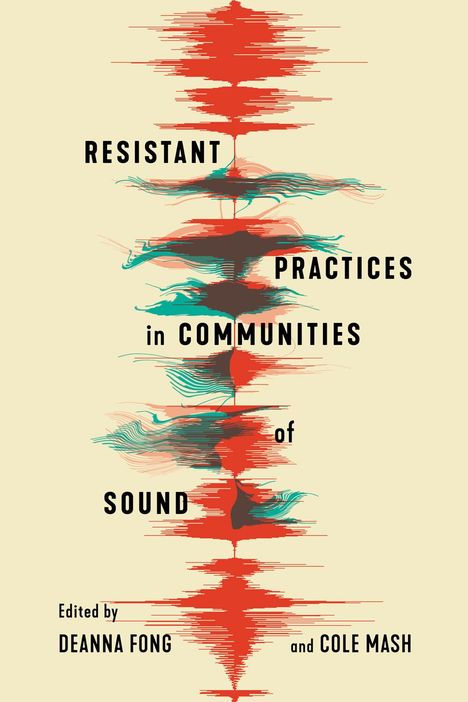 Resistant Practices in Communities of Sound, Buch