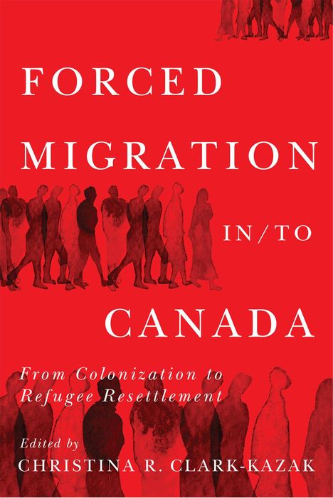 Forced Migration In/To Canada, Buch