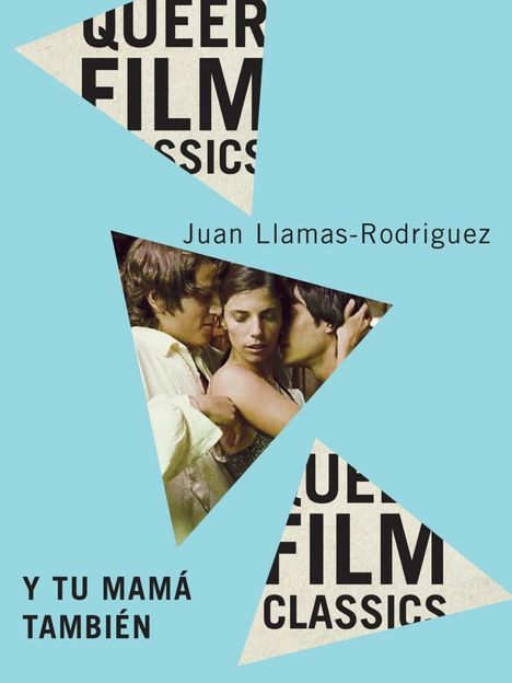 Juan Llamas-Rodriguez: Y Tu Mama Tambien, Buch