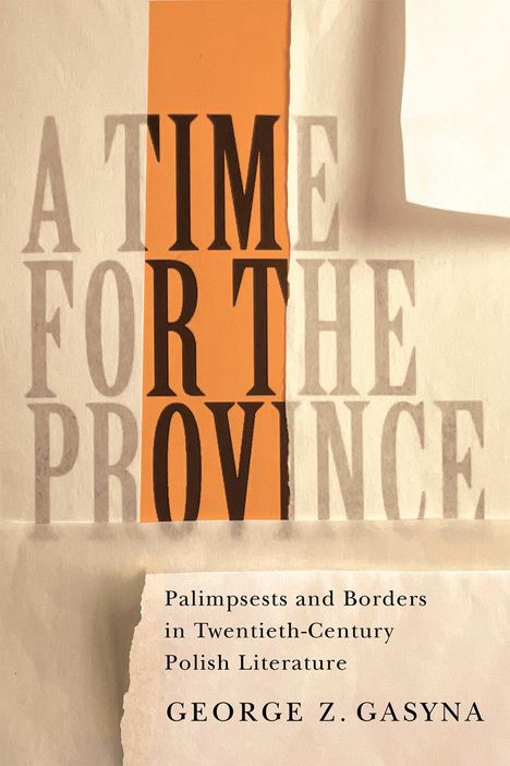 George Z. Gasyna: A Time for the Province, Buch