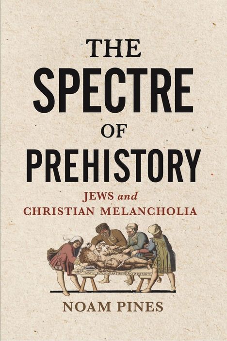 „The Spectre of Prehistory: Jews and Christian Melancholia“ von Noam Pines. Illustration von Personen um einen Tisch.