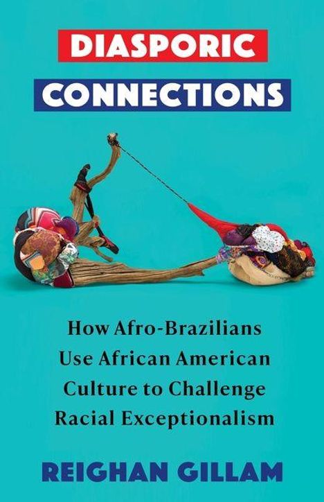 "DIASPORIC CONNECTIONS" und "How Afro-Brazilians Use African American Culture to Challenge Racial Exceptionalism". Darunter: REIGHAN GILLAM. Darstellung einer gefüllten Hängematte.