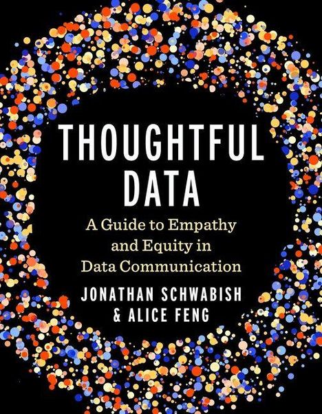 "Thoughtful Data: A Guide to Empathy and Equity in Data Communication." Bunte Punkte bilden einen Kreis.