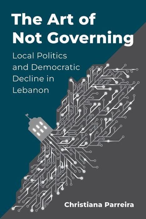 „The Art of Not Governing“ und „Local Politics and Democratic Decline in Lebanon“. Ein Haus und Leiterbahnen-Design.