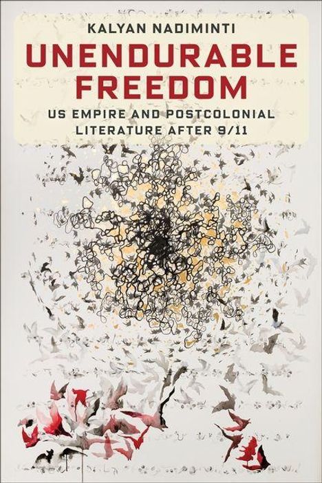 "UNENDURABLE FREEDOM: US Empire and Postcolonial Literature after 9/11" vor abstrakter kunstvoller Hintergrundgestaltung.