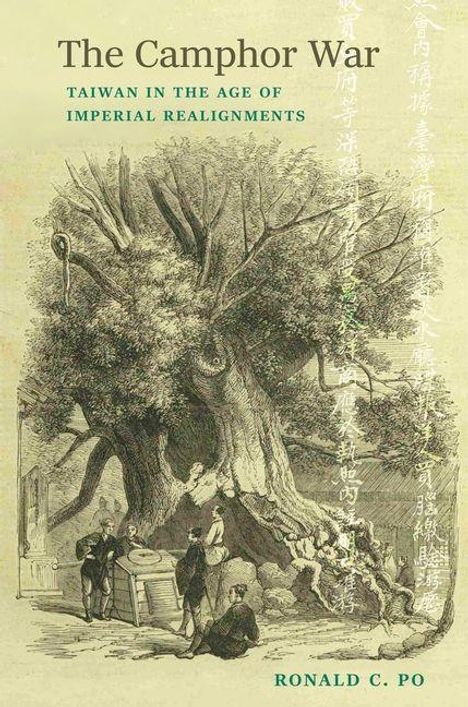 "The Camphor War: Taiwan in the Age of Imperial Realignments" von Ronald C. Po. Illustration eines großen Baumes mit Personen.