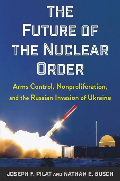 Der Titel lautet „The Future of the Nuclear Order“. Darunter startet eine Rakete in einem nächtlichen Setting.