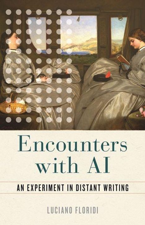 „Encounters with AI: An Experiment in Distant Writing“ von Luciano Floridi. Zwei Frauen in viktorianischer Kleidung im Zugabteil.