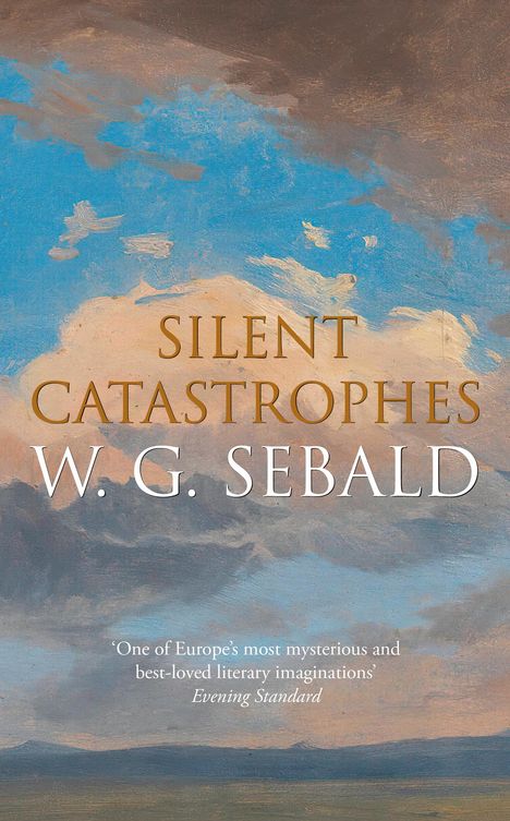 W. G. Sebald: Silent Catastrophes, Buch