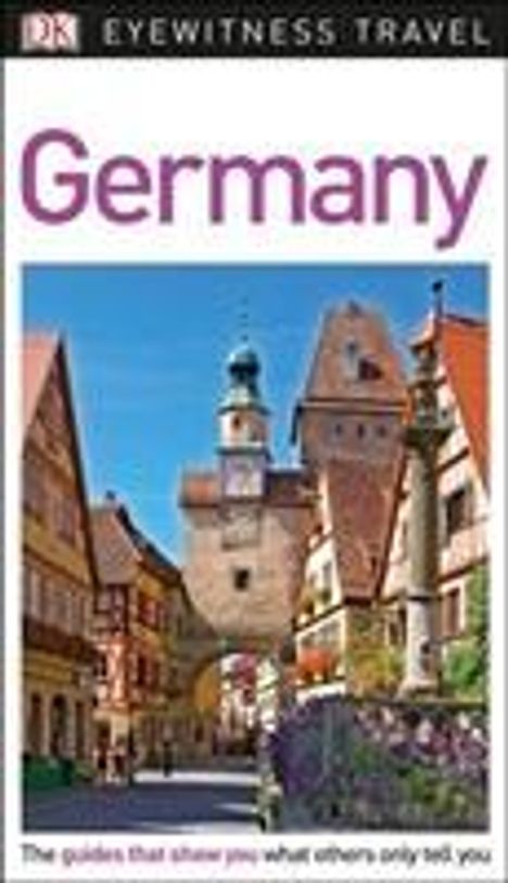 DK Travel: DK Eyewitness Travel Guide Germany, Buch