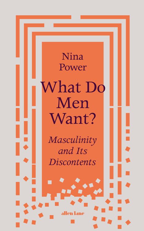 Nina Power: Power, N: What Do Men Want?, Buch