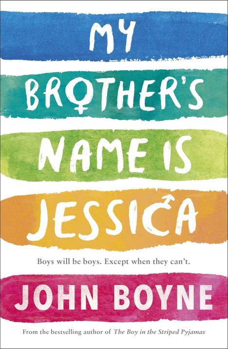 John Boyne: Boyne, J: My Brother's Name is Jessica, Buch