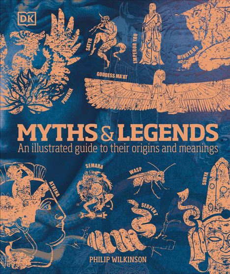 Philip Wilkinson: Myths &amp; Legends, Buch