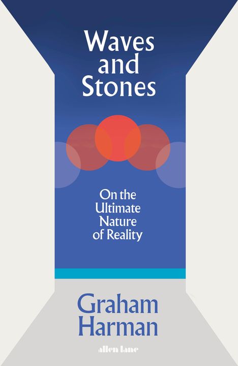 Graham Harman: Waves and Stones, Buch
