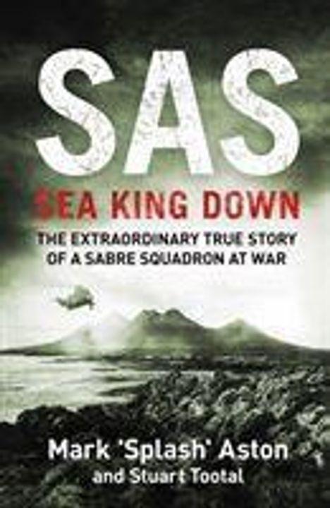 Mark Aston: SAS: Sea King Down, Buch