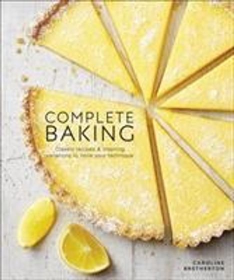 Caroline Bretherton: Complete Baking, Buch