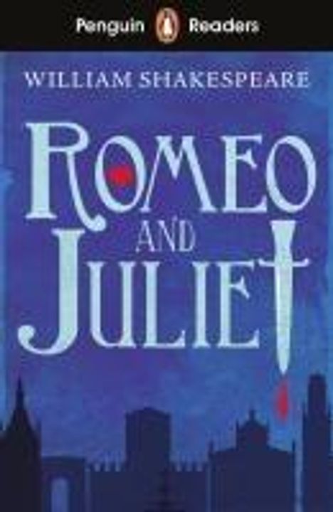 William Shakespeare: Penguin Readers Starter Level: Romeo and Juliet (ELT Graded Reader), Buch