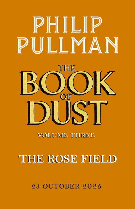 Philip Pullman: The Rose Field, Buch