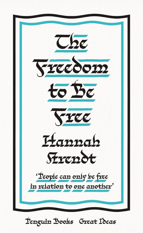 Hannah Arendt: The Freedom to Be Free, Buch