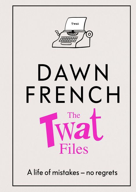 Dawn French: The Twat Files, Buch