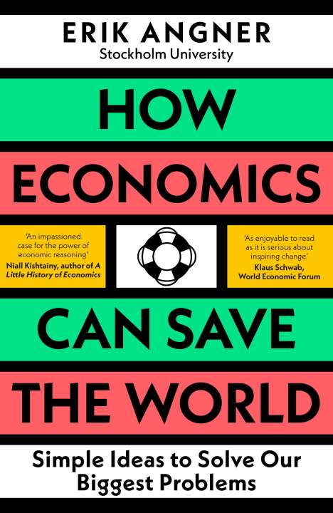 Erik Angner: How Economics Can Save the World, Buch