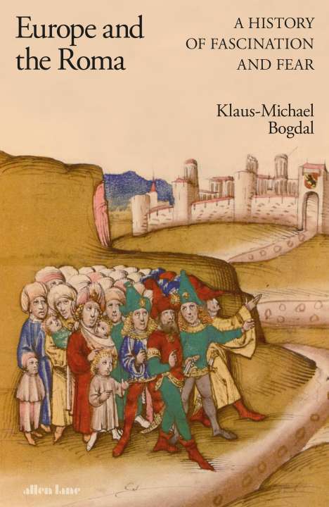 Klaus-Michael Bogdal: Europe and the Roma, Buch