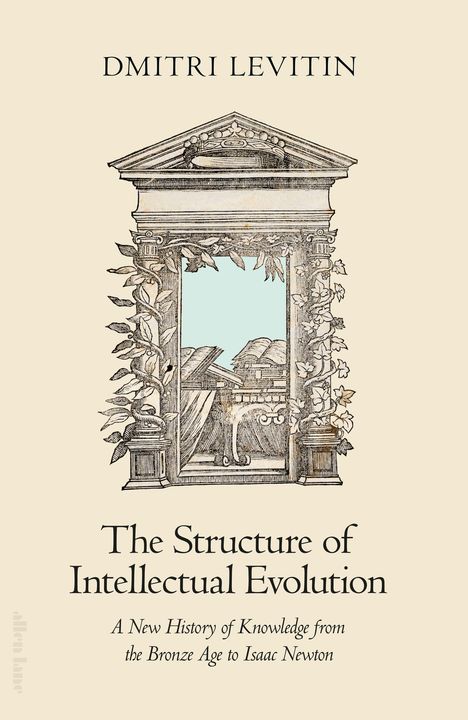 „DMITRI LEVITIN. The Structure of Intellectual Evolution. A New History of Knowledge from the Bronze Age to Isaac Newton.“ Illustrationsdetail eines verzierten Portals mit Büchern.
