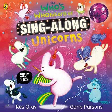 Kes Gray: The Who's Whonicorn of Sing-along Unicorns, Buch