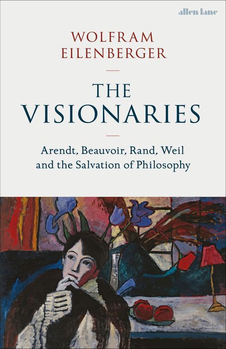 Wolfram Eilenberger: The Visionaries, Buch