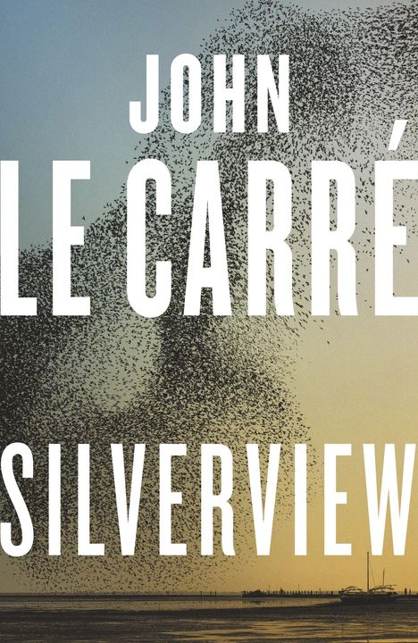 John le Carré: Silverview, Buch