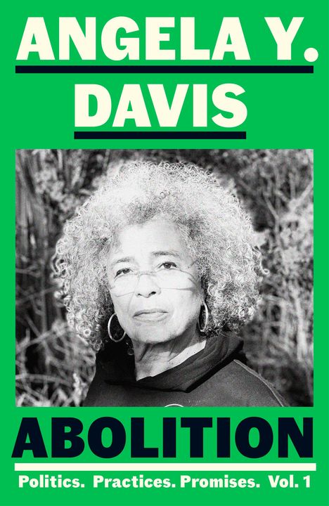 Angela Y. Davis: Abolition: Politics, Practices, Promises, Vol. 1, Buch