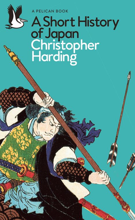 "A Pelican Book: A Short History of Japan. Christopher Harding." Illustration eines Samurai im Kampf mit Pfeilen.