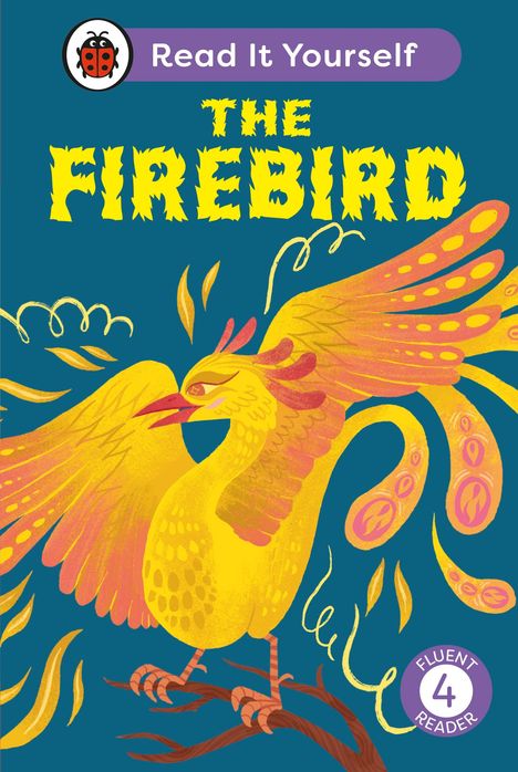 Ladybird: The Firebird: Read It Yourself - Level 4 Fluent Reader, Buch