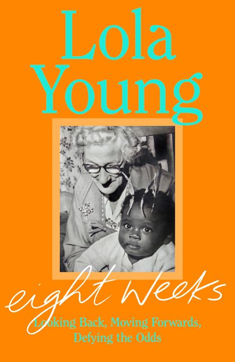 Baroness Lola Young: Eight Weeks, Buch