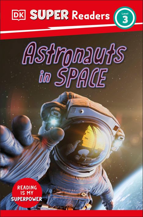 DK: DK Super Readers Level 3 Astronauts in Space, Buch