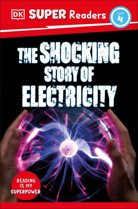 DK: DK Super Readers Level 4 The Shocking Story of Electricity, Buch