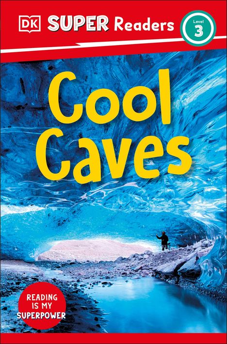 DK: DK Super Readers Level 3 Cool Caves, Buch