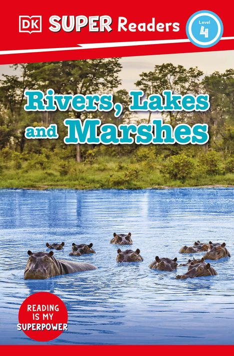 Dk: Dk: DK Super Readers Level 4 Rivers, Lakes and Marshes, Buch