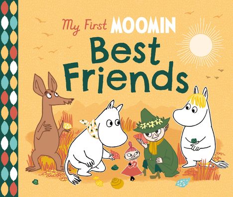 Text: "My First MOOMIN Best Friends." Illustration von freundlichen Cartoon-Figuren in einer sonnigen Landschaft.