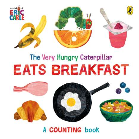 Eric Carle: The Very Hungry Caterpillar Eats Breakfast, Buch