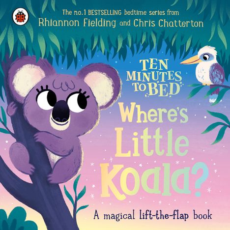 Rhiannon Fielding: Ten Minutes to Bed: Where's Little Koala?, Buch